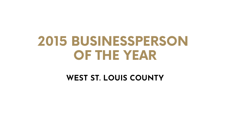 2015 Businessperson of the Year – West St. Louis County